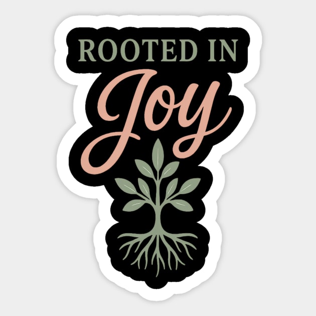 Rooted In Joy Christian Gift Sticker by Joyce A's Store